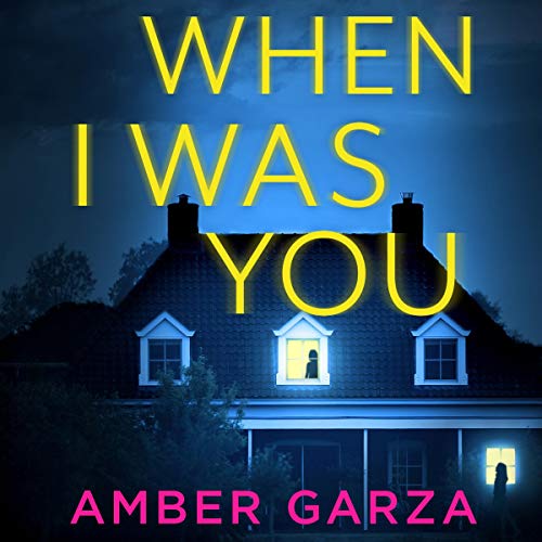 When I Was You Audiobook By Amber Garza cover art