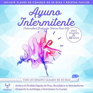 Ayuno intermitente para mujeres de 50 anos [Intermittent Fasting for Women over 50] Audiobook By Firebird Publishing House co