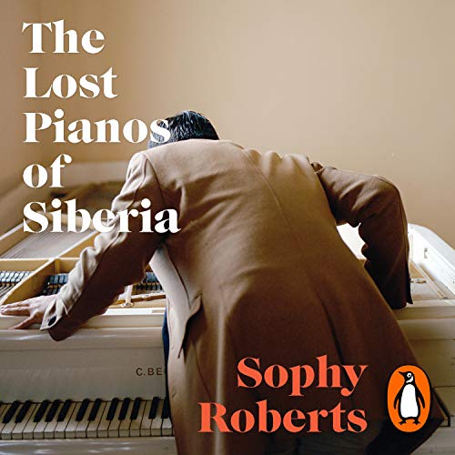 The Lost Pianos of Siberia cover art