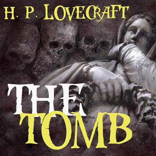 The Tomb Audiolibro Por H. P. Lovecraft arte de portada