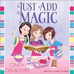 Just Add Magic Audiobook By Cindy Callaghan cover art