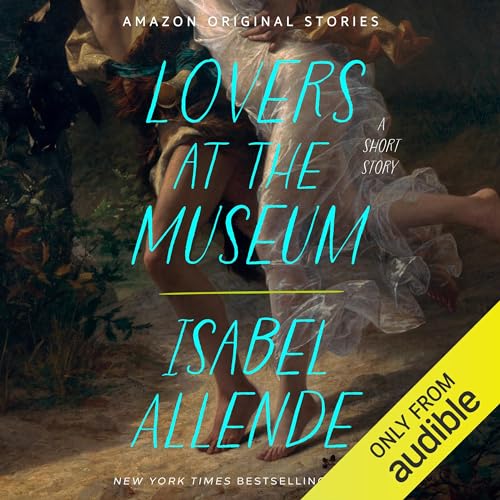 Lovers at the Museum Audiolibro Por Isabel Allende, Isabel Allende - translator arte de portada