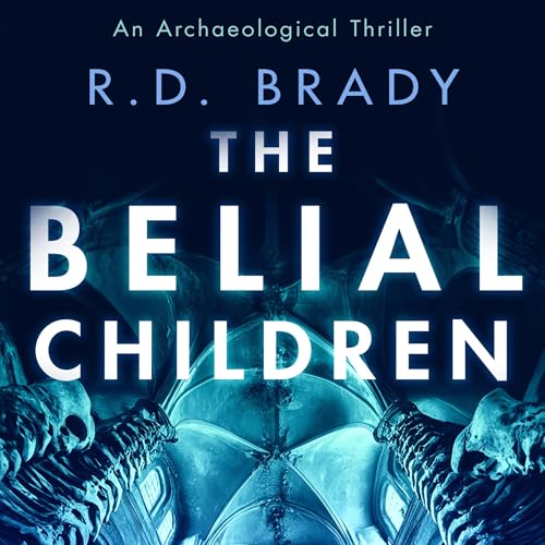 The Belial Children Audiobook By R.D. Brady cover art