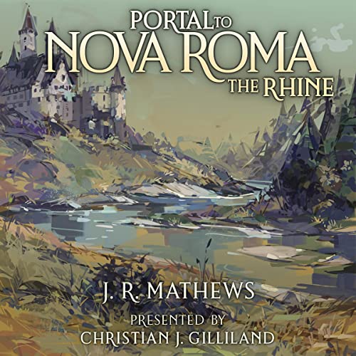 Portal to Nova Roma: The Rhine, Book 3 Audiolibro Por J.R. Mathews arte de portada