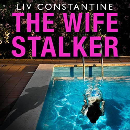 The Wife Stalker Audiolivro Por Liv Constantine capa