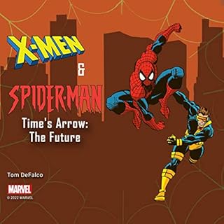 X-Men and Spider-Man: Time's Arrow: The Future Audiolibro Por Tom DeFalco, Eluki Shahar arte de portada