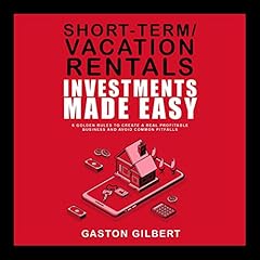 Short-Term/Vacation Rentals Investments Made Easy cover art