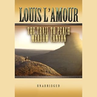 The Trail to Peach Meadow Canyon Audiobook By Louis L'Amour cover art