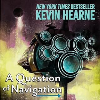 A Question of Navigation Audiobook By Kevin Hearne cover art