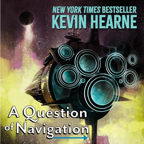 A Question of Navigation Audiobook By Kevin Hearne cover art