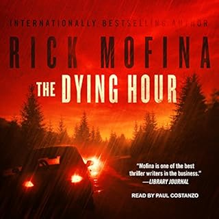 The Dying Hour Audiobook By Rick Mofina cover art