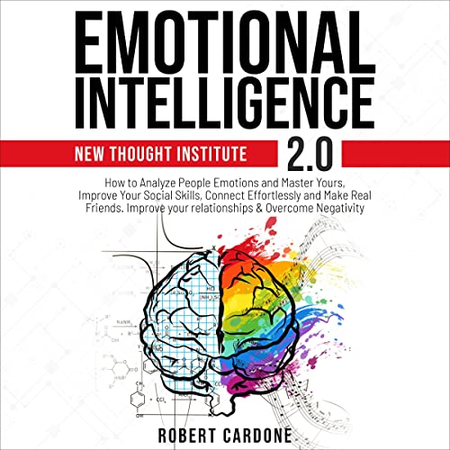 Emotional Intelligence 2.0 Audiobook By Robert Cardone, New Thought Institute cover art