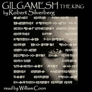 Gilgamesh the King Audiobook By Robert Silverberg cover art