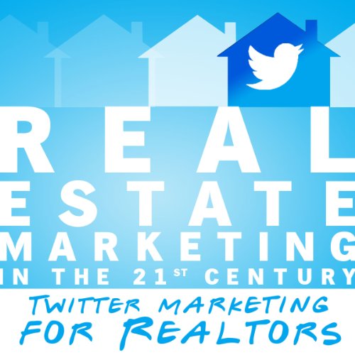 Page de couverture de Real Estate Marketing in the 21st Century