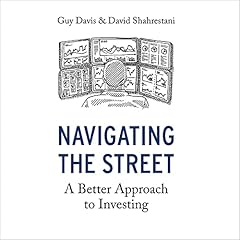 Navigating the Street: A Better Approach to Investing cover art