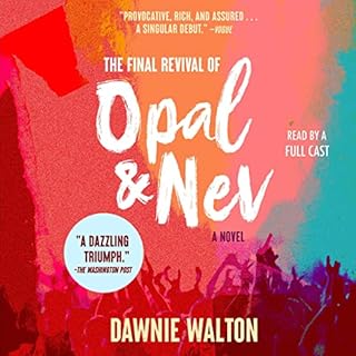 The Final Revival of Opal & Nev Audiobook By Dawnie Walton cover art