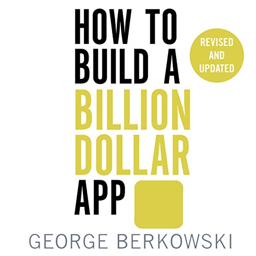 Page de couverture de How to Build a Billion Dollar App