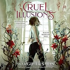 Cruel Illusions Audiobook By Margie Fuston cover art