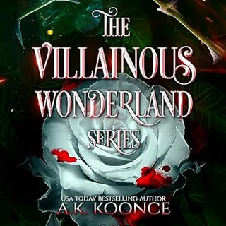 The Villainous Wonderland Boxset Audiobook By A.K. Koonce cover art