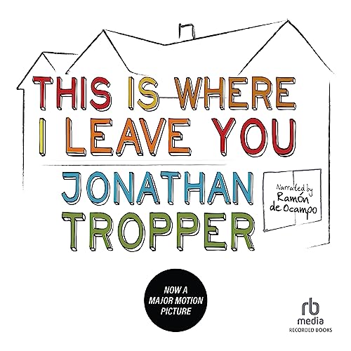 This Is Where I Leave You Audiobook By Jonathan Tropper cover art