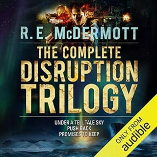 The Complete Disruption Trilogy: Books 1 - 3 Audiobook By R. E. McDermott cover art