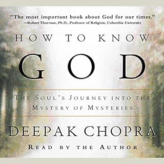 How to Know God Audiobook By Deepak Chopra M.D. cover art