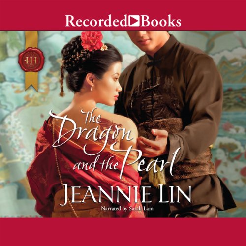 The Dragon and the Pearl Audiobook By Jeannie Lin cover art