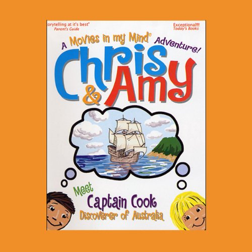 Chris & Amy Meet Captain Cook, Discoverer of Australia cover art