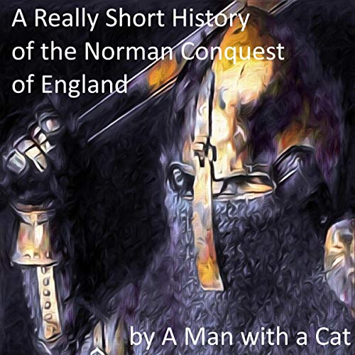 A Really Short History of the Norman Conquest of England cover art