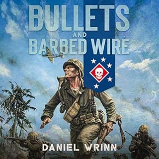 Bullets and Barbed Wire Audiobook By Daniel Wrinn cover art