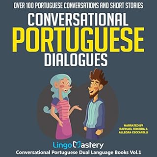 Conversational Portuguese Dialogues: Over 100 Portuguese Conversations and Short Stories Audiobook By Lingo Mastery cover art