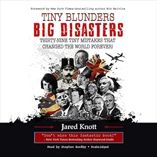 Tiny Blunders/Big Disasters Audiobook By Jared Knott cover art