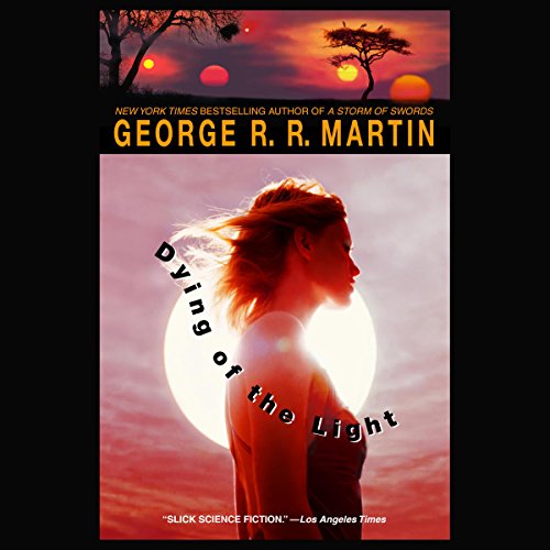 Dying of the Light Audiobook By George R. R. Martin cover art