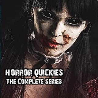 Horror Quickies Complete Series Audiobook By Steve Hudgins cover art