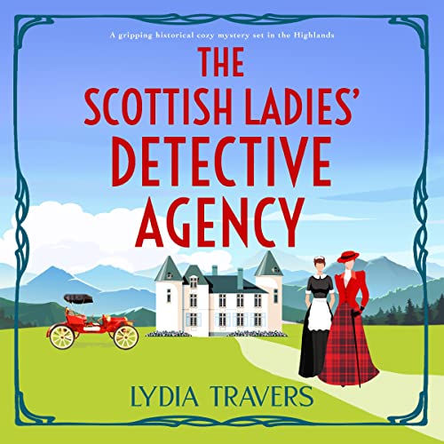 The Scottish Ladies' Detective Agency Audiobook By Lydia Travers cover art