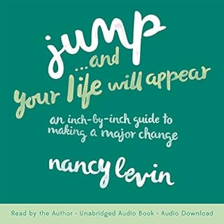 Jump...and Your Life Will Appear Audiobook By Nancy Levin cover art