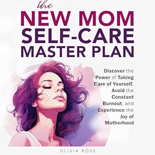 The New Mom Self-Care Master Plan Audiobook By Olivia Rose cover art