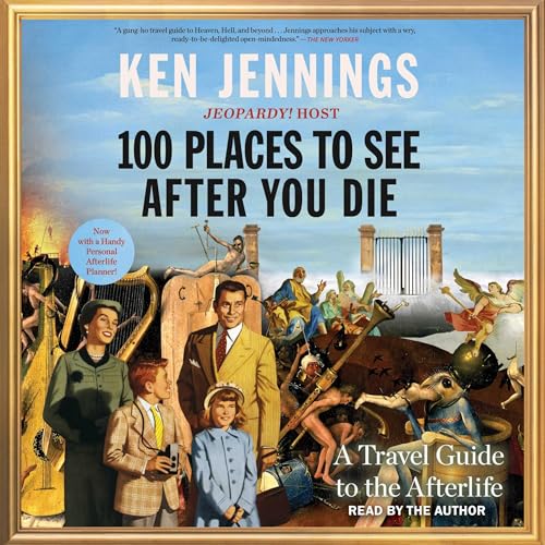 100 Places to See After You Die Audiolibro Por Ken Jennings arte de portada