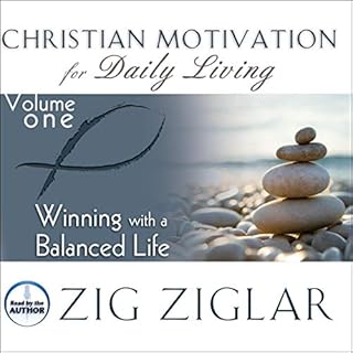 Winning with a Balanced Life Audiobook By Zig Ziglar cover art