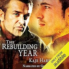 The Rebuilding Year Audiobook By Kaje Harper cover art