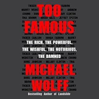 Too Famous Audiobook By Michael Wolff cover art