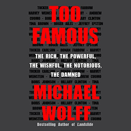 Too Famous Audiobook By Michael Wolff cover art