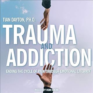 Trauma and Addiction Audiobook By Tian Dayton cover art