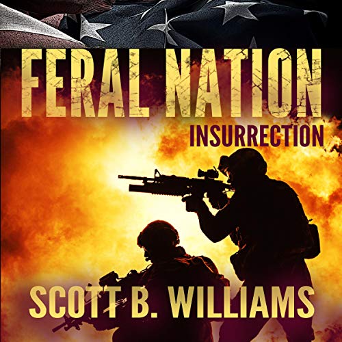 Feral Nation - Insurrection Audiobook By Scott B. Williams cover art