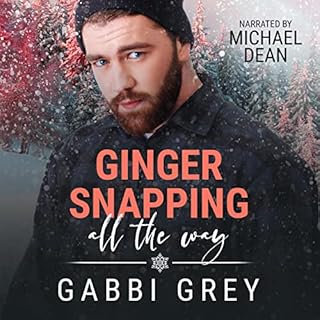 Ginger Snapping All the Way Audiobook By Gabbi Grey cover art