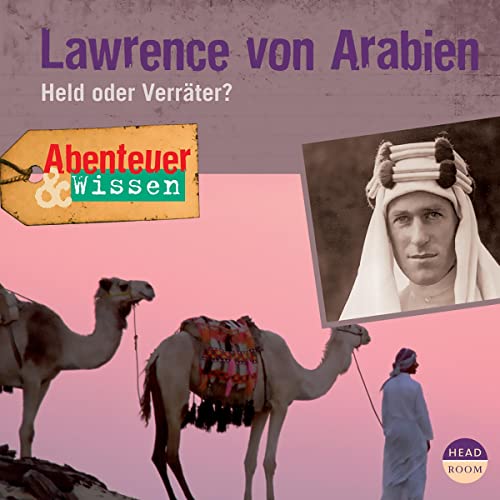 Lawrence von Arabien - Held oder Verräter? cover art