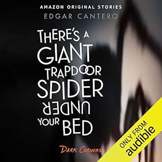 There's a Giant Trapdoor Spider Under Your Bed Audiobook By Edgar Cantero cover art