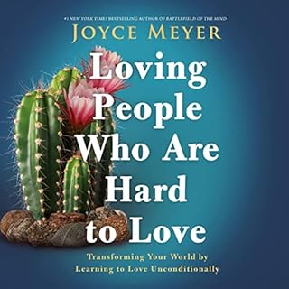 Loving People Who Are Hard to Love Audiobook By Joyce Meyer cover art