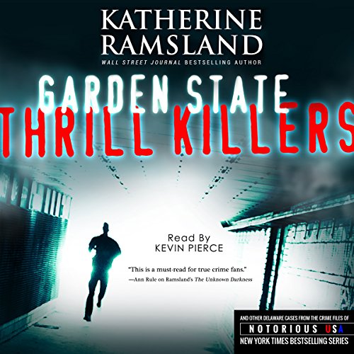 Garden State Thrill Killers: New Jersey, Notorious USA Audiobook By Katherine Ramsland cover art