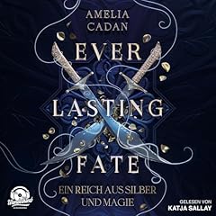 Everlasting Fate – Ein Reich aus Silber und Magie Titelbild